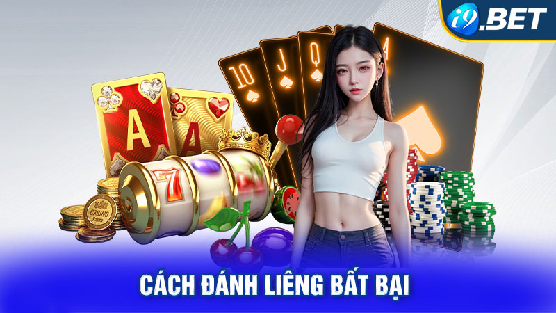 Cách đánh Liêng bất bại 