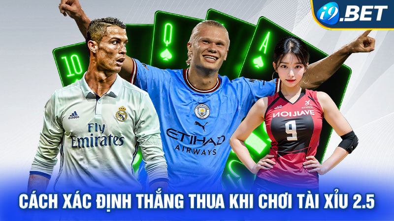 Cách tính thắng thua Tài Xỉu 2.5