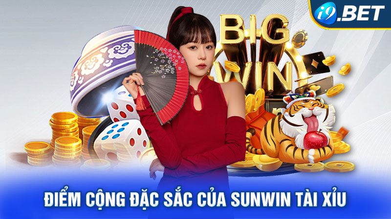 Điểm cộng đặc sắc của Sunwin tài xỉu