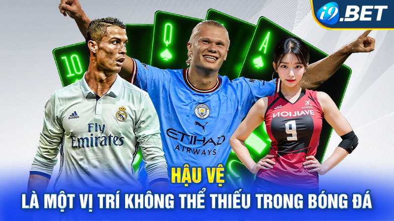 Hậu vệ là một vị trí không thể thiếu trong bóng đá