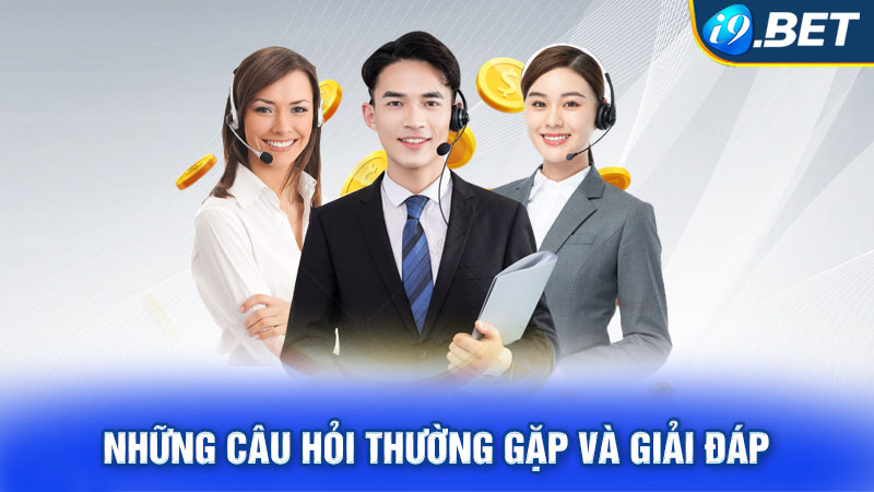 Những câu hỏi thường gặp và giải đáp