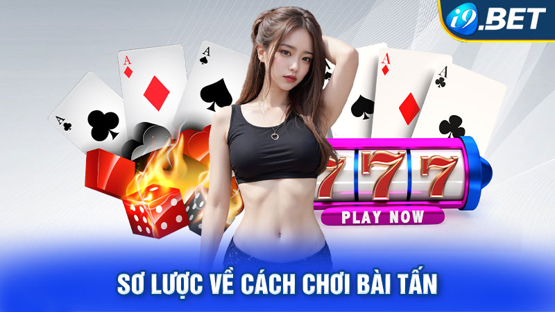 Sơ lược về cách chơi bài tấn