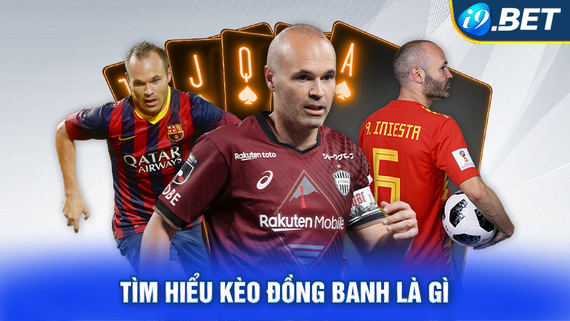 Tìm hiểu kèo đồng banh là gì