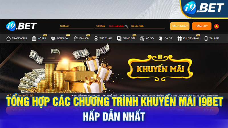 Tổng hợp các chương trình khuyến mãi i9bet hấp dẫn nhất