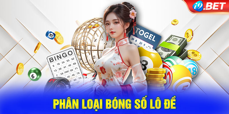 Phân loại bóng số lô đề đang được quan tâm