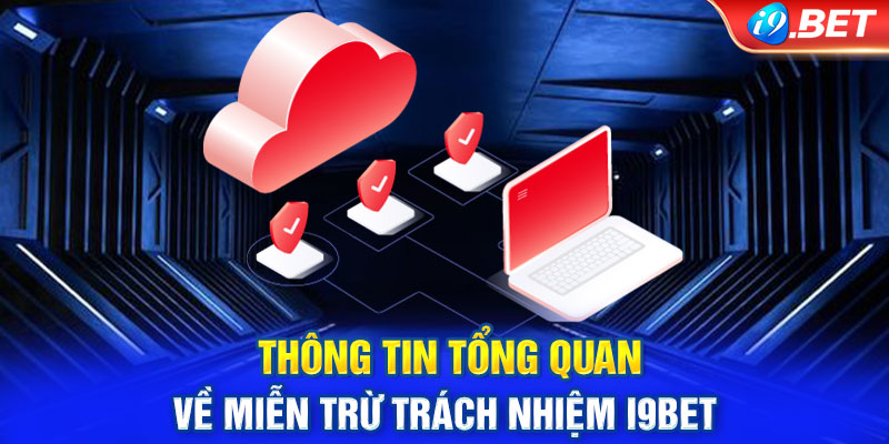 Thông tin tổng quan về miễn trừ trách nhiệm i9BET